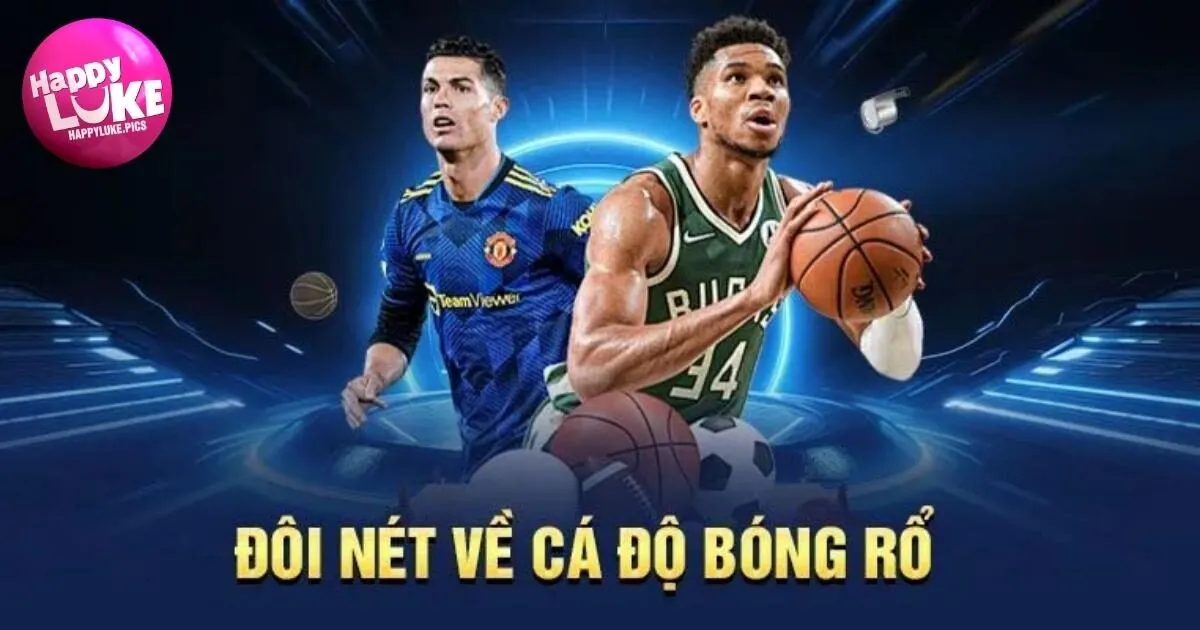 Tổng quan thông tin về cược bóng rổ HappyLuke